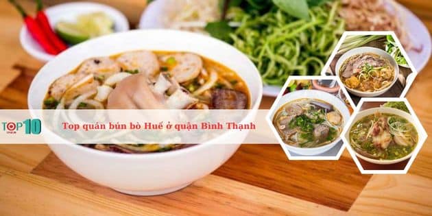 Top quán bún bò Huế ngon nhất quận Bình Thạnh