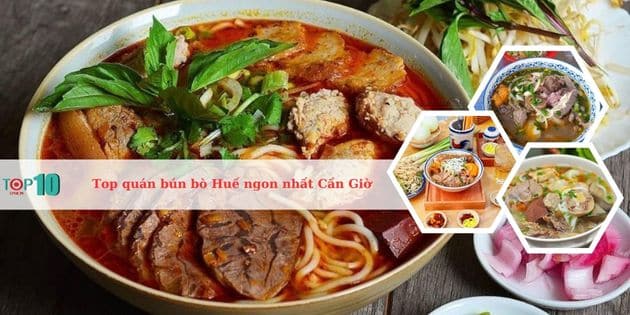 Top quán bún bò Huế ngon nhất ở Cần Giờ