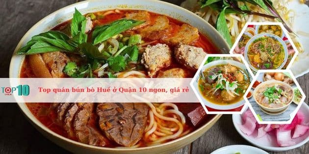 Top quán bún bò Huế ngon nhất Quận 10