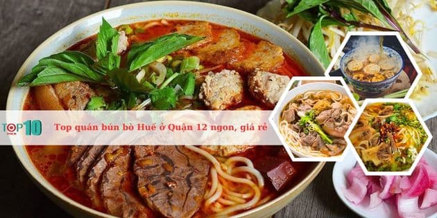 Top quán bún bò Huế ngon nhất Quận 12