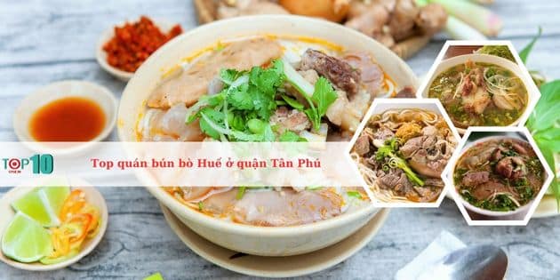 Top quán bún bò Huế ngon nhất quận Tân Phú