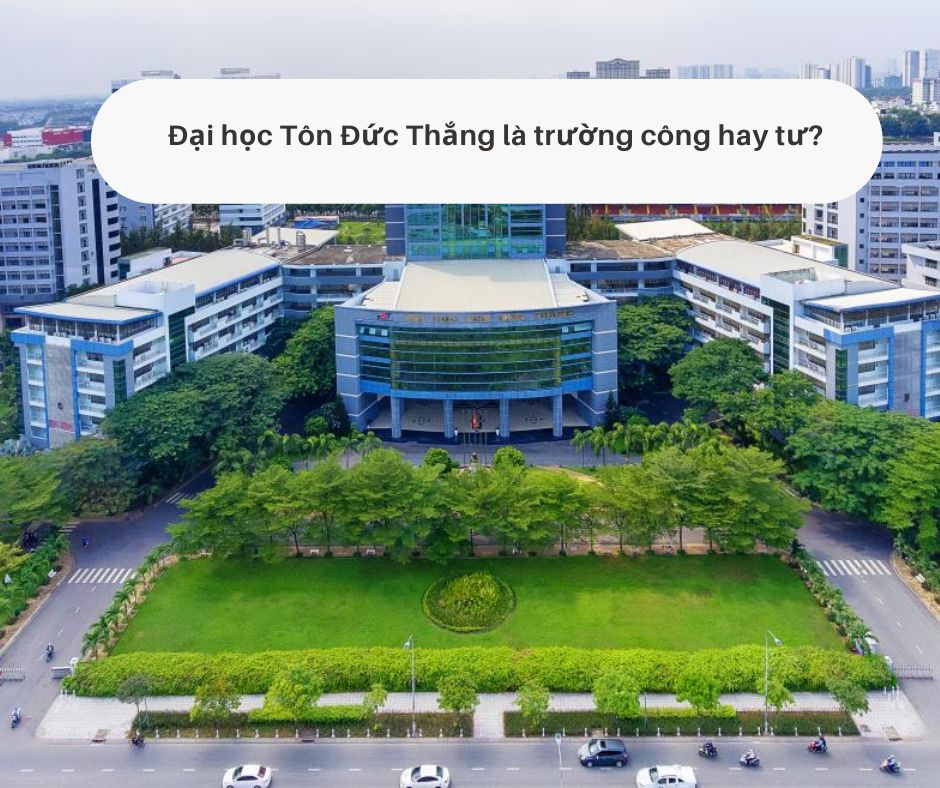 Trường Đại học Tôn Đức Thắng là trường công hay tư?