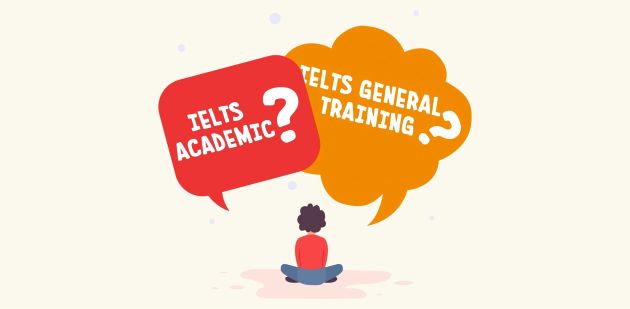 IELTS General và IELTS Academic là gì?