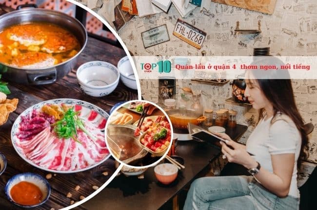 Top 10 quán lẩu Quận 4 thơm ngon và nổi tiếng