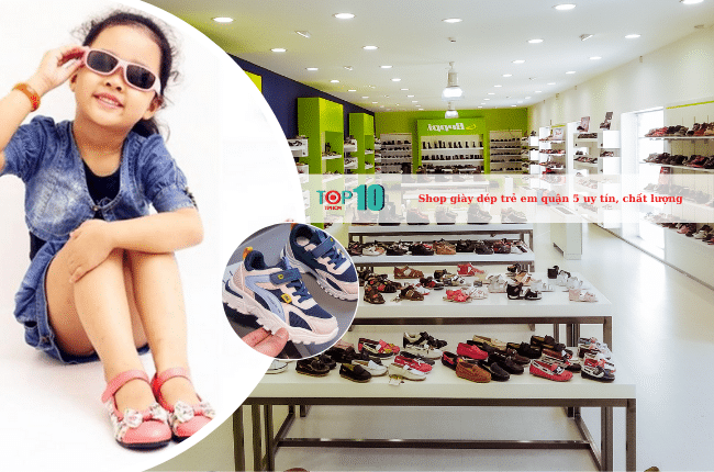 Top 5 shop giày dép trẻ em quận 5 uy tín, chất lượng