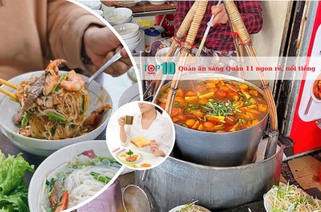 Quán ăn sáng Quận 11 ngon rẻ, nổi tiếng