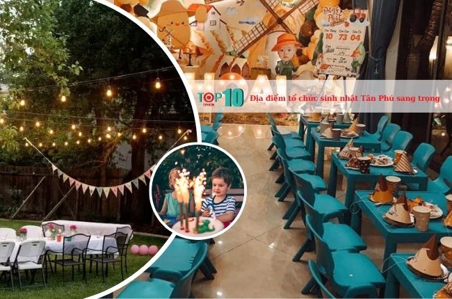 Nhà hàng, địa điểm tổ chức sinh nhật quận Tân Phú lý tưởng nhất