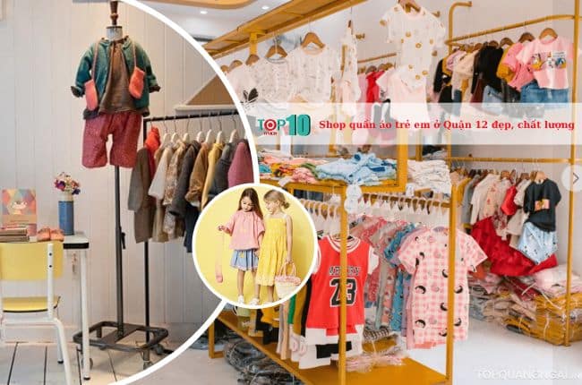 Shop quần áo trẻ em Quận 12 đẹp và chất lượng nhất