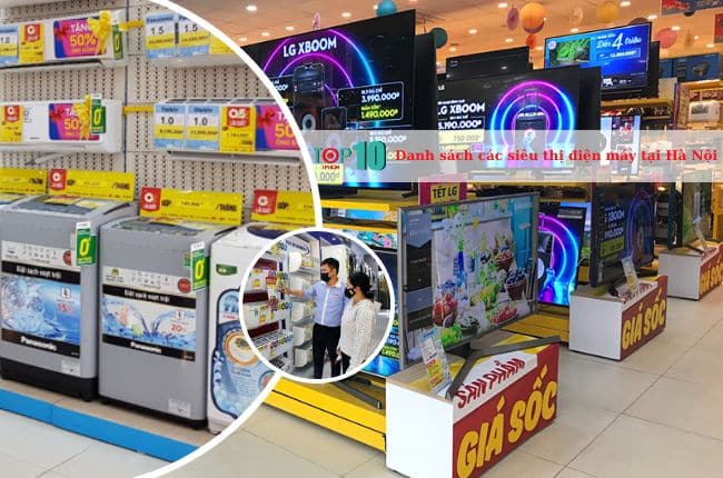 Danh sách các siêu thị điện máy tại Hà Nội cập nhật mới